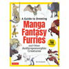 Bok A Guide to Drawing Manga Fantasy Furries